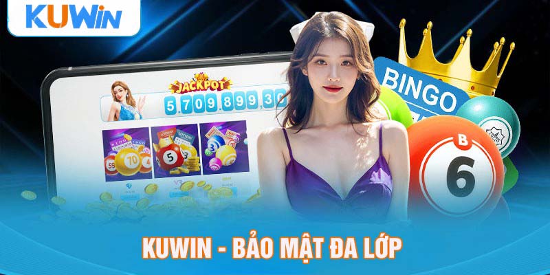 Kuwin uy tín với đa lớp bảo mật