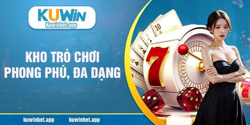 Kuwin kho trò chơi phong phú đa dạng